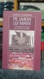 Pe umerii lui Marx. O introducere in istoria comunismului romanesc - Adrian Cioroianu