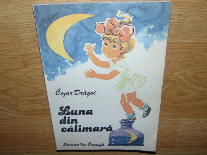 LUNA DIN CALIMARA -CEZAR DRAGOI ED.ION CREANGA ANUL 1981