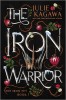 The Iron Warrior Special Edition - Carte straina, Limba Engleza, Seria Iron Fey: Call of the Forgotten Series