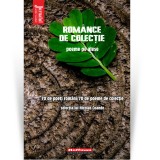 Manualul vanatorului de poeti, Romance de colectie - Nicolae Coande