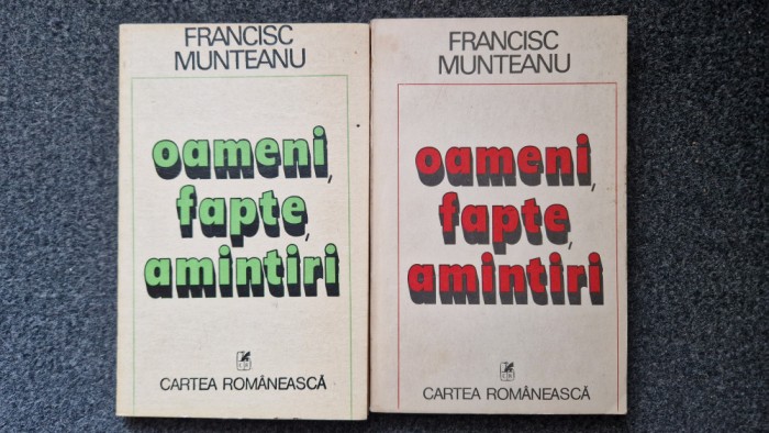 OAMENI, FAPTE, AMINTIRI - Francisc Munteanu (2 volume)