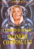 INGINERII COSMOSULUI-CLIFORD D. SIMAK