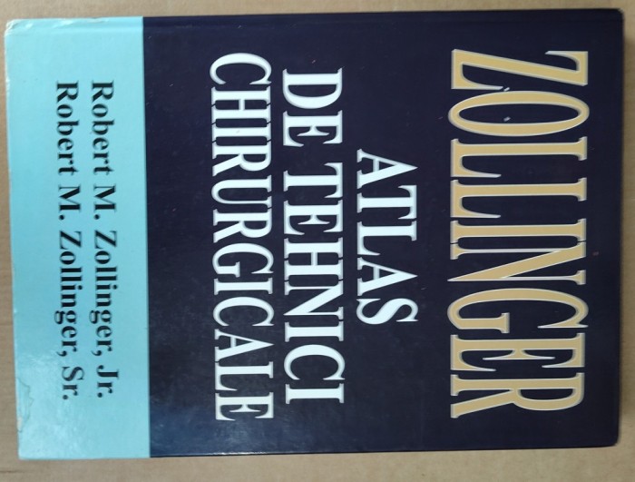 ATLAS DE TEHNICI CHIRURGICALE- ROBERT M.ZOLLINGER-2003 X4.