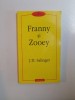 FRANNY SI ZOOEY de J. D. SALINGER , Bucuresti 2002