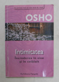 INTIMITATEA , INCREDEREA IN SINE SI IN CELALALT de OSHO ,