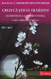 Crezi ca stii sa traiesti?! Alimentatia si longevitatea - 2019 - Gheorghe Mencinicopschi ($A155)