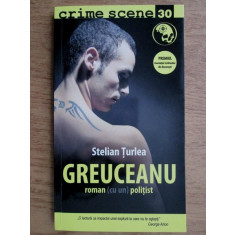 Stelian Turlea - Greuceanu (Colecția Crime Scene)