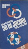 SOLUTII PENTRU 50 DE JOCURI LOGICE SOLITARE-GHEORGHE PAUN