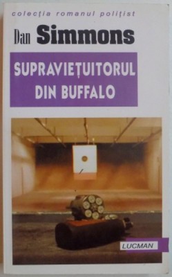 SUPRAVIETUITORUL DIN BUFFALO de DAN SIMMONS , 2006 foto