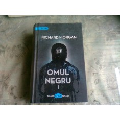OMUL NEGRU - RICHARD MORGAN VOL.I