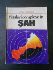 MIHAI RADULESCU - FINALURI COMPLEXE IN SAH foto