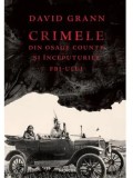 Cumpara ieftin Crimele din Osage County si inceputurile FBI-ului/David Grann