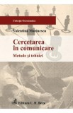 Cercetarea in comunicare. Metode si tehnici - Valentina Marinescu