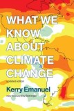 What We Know about Climate Change: Updated with a New Foreword by Bob Inglis, 2017