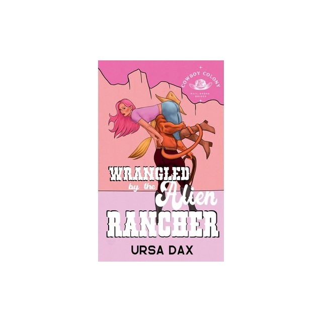 Wrangled by the Alien Rancher