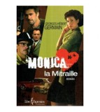 Georges - Herbert Germain - Monica la Mitraille - roman - 120401