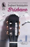 Brisbane - Evgheni Vodolazkin - Editura Polirom, literatura romana, roman, brosata