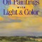 Fill Your Oil Paintings with Light &amp; Color Fill Your Oil Paintings with Light &amp; Color
