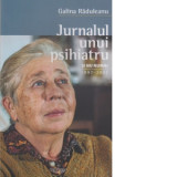 Jurnalul unui psihiatru. Si nu numai 1997-2007 - Dr. Galina Raduleanu