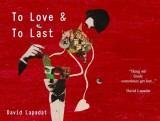 To love &amp; to last | David Lapadat
