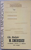 M. EMINESCU. COORDONATE ISTORICE SI STILISTICE ALE CREATIEI-GH. BULGAR-200450