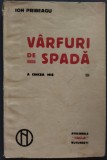 ION PRIBEAGU - VARFURI DE SPADA (editia a II-a, ATELIERELE &quot;FACLA&quot; BUCURESTI, 1916)