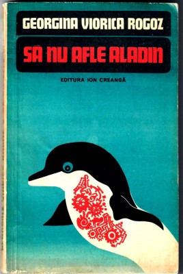 Sa nu afle Aladin, Georgiana Viorica Rogoz foto