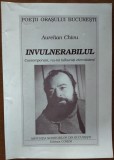 Cumpara ieftin AURELIAN CHIVU - INVULNERABILUL (CONTEMPORANI, NU-MI TULBURATI ETERNITATEA!) [VERSURI, 2000]