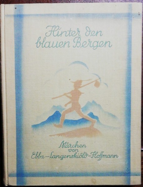 HINTER DEN BLAUEN BERGEN - EBBA LANGENSKIOLD - HOFFMAN