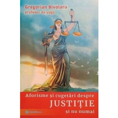 Aforisme și cugetări despre justiție și nu numai