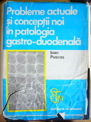 myh 44s - Ioan Puscas - Conceptii noi in patologia gastro-duodenala - ed 1978 foto