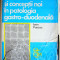 myh 44s - Ioan Puscas - Conceptii noi in patologia gastro-duodenala - ed 1978