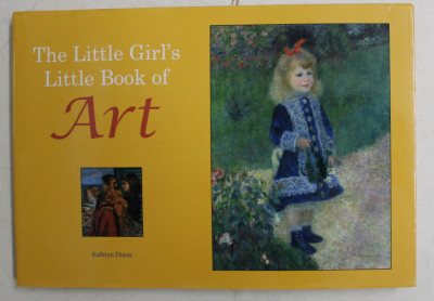 THE LITTLE GIRL &amp;#039; S LITTKE BOOK OF ART by KATHRIN DIXON , 2014 foto