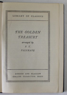 THE GOLDEN TREASURY , arranged by F.T . PALGRAVE , INCEPUT DE SECOL XX foto