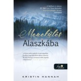 Menek&uuml;l&eacute;s Alaszk&aacute;ba - Kristin Hannah