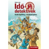 Drake kapit&aacute;ny, a kir&aacute;lynő kal&oacute;za - puhat&aacute;bl&aacute;s - Idődetekt&iacute;vek 5. - Fabian Lenk