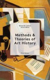 Methods &amp; Theories of Art History | Anne D&#039;Alleva, Michael Cothren, Laurence King Publishing