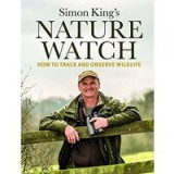 Nature Watch: How To Track and Observe Wildlife, Simon King