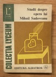 Studii despre opera lui Mihail Sadoveanu Colectia Lyceum