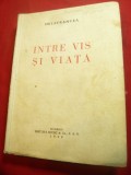 Delavrancea - Intre vis si viata -Ed.Socec 1940 ,211 pag