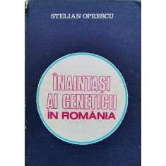 Inaintasi Ai Geneticii In Romania - Stelian Oprescu , F131