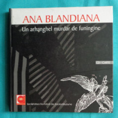 Ana Blandiana – Un arhanghel murdar de funingine ( poeme rostite la radio cu CD