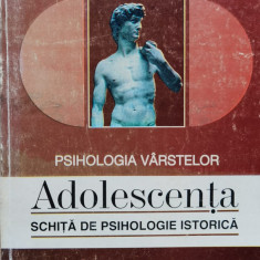 Psihologia Varstelor Adolescenta Schita De Psihologie Istoric - Nicolae Radu ,559425