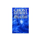 Ghost Stories of the Appalachians