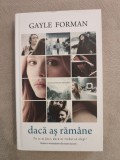 Cumpara ieftin Daca as ramane ~ Tu ce ai face, daca ar trebui sa alegi? - Gayle Forman