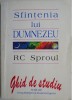 Sfintenia lui Dumnezeu. Ghid de studiu - R. C. Sproul. Carte religie, spiritualitate