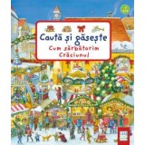 Cum sarbatorim Craciunul - Colectia Cauta si gaseste - Susanne Gernh&auml;user, Anne