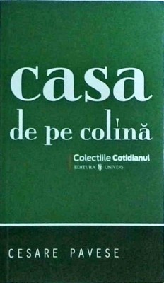 Cesare Pavese - Casa de pe colina foto