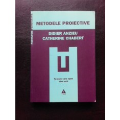 METODELE PROIECTIVE - DIDIER ANZIEU, CATHERINE CHABERT