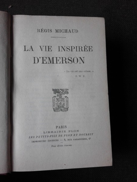 LA VIE INSPIREE D&#039;EMERSON - REGIS MICHAUD SI CORRESPONDANCE - CARLYLE ET EMERSON (CARTI IN LIMBA FRANCEZA, COLIGATE)